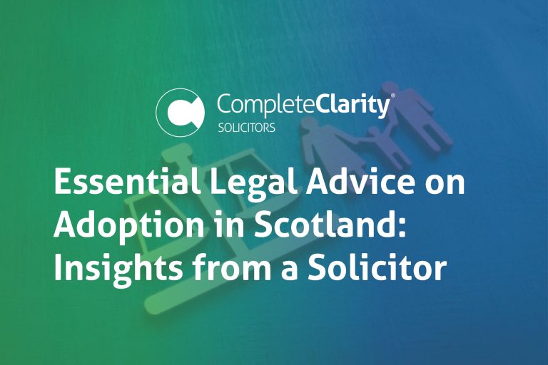 Essential Legal Advice on Adoption in Scotland: Insights from a Solicitor